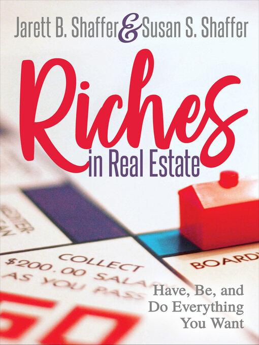 Title details for Riches in Real Estate by Jarett B. Shaffer - Available